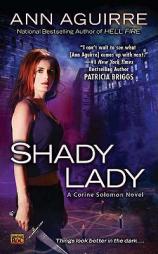 Shady Lady: A Corine Solomon Novel by Ann Aguirre Paperback Book