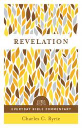 Revelation (Everyday Bible Commentary Series) by Charles C. Ryrie Paperback Book