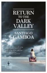 Return to the Dark Valley by Santiago Gamboa Paperback Book