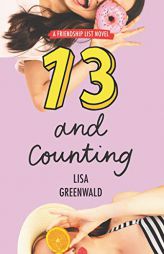 Friendship List #3: 13 and Counting by Lisa Greenwald Paperback Book