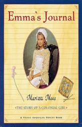 Emma's Journal: The Story of a Colonial Girl by Marissa Moss Paperback Book