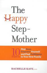 The Happy Stepmother by Rachelle Katz Paperback Book