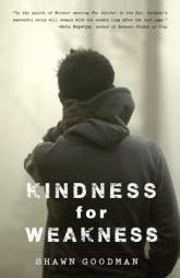 Kindness for Weakness by Shawn Goodman Paperback Book