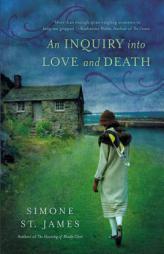 An Inquiry Into Love and Death by Simone St James Paperback Book