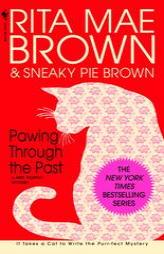 Pawing Through the Past (Mrs. Murphy Mysteries) by Rita Mae Brown Paperback Book
