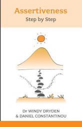 Assertiveness Step by Step (Overcoming Common Problems) (Overcoming Common Problems) (Overcoming Common Problems) (Overcoming Common Problems) by Windy Dryden Paperback Book