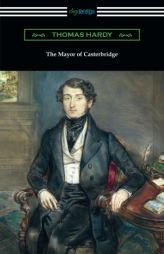 The Mayor of Casterbridge (with an Introduction by Joyce Kilmer) by Thomas Hardy Paperback Book