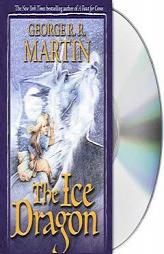 Ice Dragon by George R. R. Martin Paperback Book