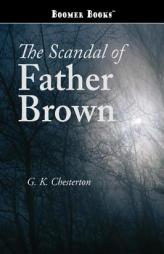 The Scandal of Father Brown by G. K. Chesterton Paperback Book