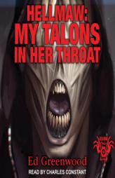 Hellmaw: My Talons in Her Throat by Ed Greenwood Paperback Book