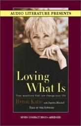 Loving What is by Byron Katie Paperback Book