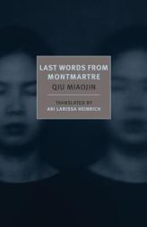Last Words from Montmartre by Qui Miaojin Paperback Book