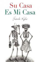 Su Casa Es Mi Casa by Frank Kyle Paperback Book