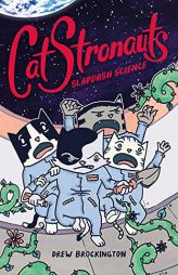 Catstronauts: Slapdash Science by Drew Brockington Paperback Book