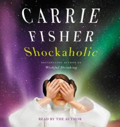 Shockaholic by Carrie Fisher Paperback Book