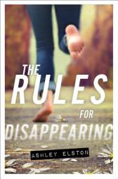 The Rules for Disappearing by Ashley Elston Paperback Book