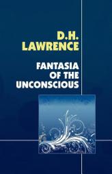 Fantasia of the Unconscious by D. H. Lawrence Paperback Book