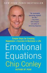 Emotional Equations: Simple Steps for Creating Happiness + Success in Business + Life by Chip Conley Paperback Book