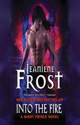 Into the Fire: A Night Prince Novel (Night Prince series, Book 4) by Jeaniene Frost Paperback Book