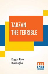 Tarzan The Terrible by Edgar Rice Burroughs Paperback Book