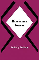 Barchester Towers by Anthony Trollope Paperback Book