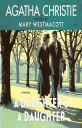 A Daughter's a Daughter by Agatha Christie Paperback Book