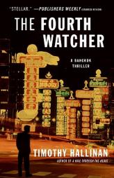 The Fourth Watcher: A Bangkok Thriller by Timothy Hallinan Paperback Book