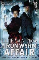 The Iron Wyrm Affair by Lilith Saintcrow Paperback Book