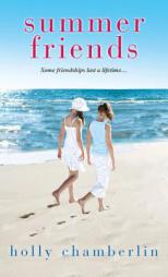 Summer Friends by Holly Chamberlin Paperback Book
