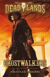 Deadlands: Ghostwalkers by Jonathan Maberry Paperback Book