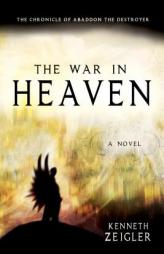 The War in Heaven by Kenneth Zeigler Paperback Book