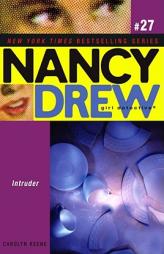 Intruder (Nancy Drew: All New Girl Detective #27) by Carolyn Keene Paperback Book