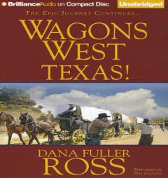 Wagons West Texas! (Wagons West Series) by Dana Fuller Ross Paperback Book