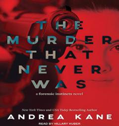The Murder That Never Was (Forensic Instincts) by Andrea Kane Paperback Book