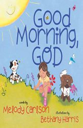 Good Morning, God by Melody Carlson Paperback Book