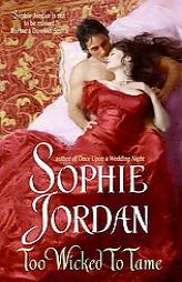 Too Wicked to Tame by Sophie Jordan Paperback Book