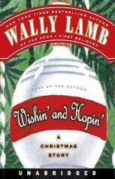 Wishin' and Hopin': A Christmas Story by Wally Lamb Paperback Book