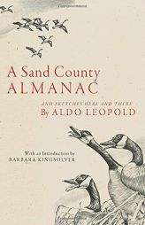 A Sand County Almanac: And Sketches Here and There by Aldo Leopold Paperback Book