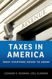 Taxes in America: What Everyone Needs to Know by Leonard E. Burman Paperback Book