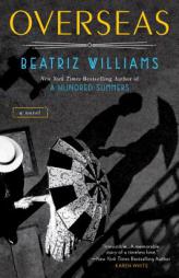 Overseas by Beatriz Williams Paperback Book
