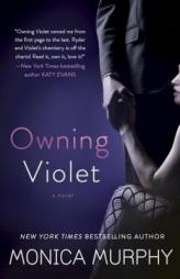 Owning Violet by Monica Murphy Paperback Book
