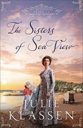The Sisters of Sea View (On Devonshire Shores) by Julie Klassen Paperback Book