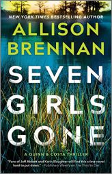 Seven Girls Gone: a novel (A Quinn & Costa Thriller, 4) by Allison Brennan Paperback Book