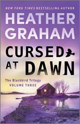 Cursed at Dawn: A Suspenseful Mystery (The Blackbird Trilogy, 3) by Heather Graham Paperback Book