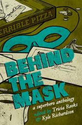 Behind the Mask: An Anthology of Heroic Proportions by Kelly Link Paperback Book