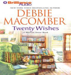 Twenty Wishes: A Blossom Street Book by Debbie Macomber Paperback Book