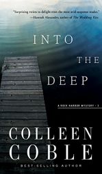 Into the Deep (Rock Harbor Series) by Colleen Coble Paperback Book