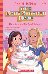 Mary Anne and the Great Romance (the Baby-Sitters Club #30) by Ann M. Martin Paperback Book