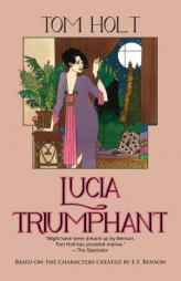 Lucia Triumphant by Tom Holt Paperback Book