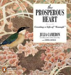 The Prosperous Heart by Julia Cameron Paperback Book